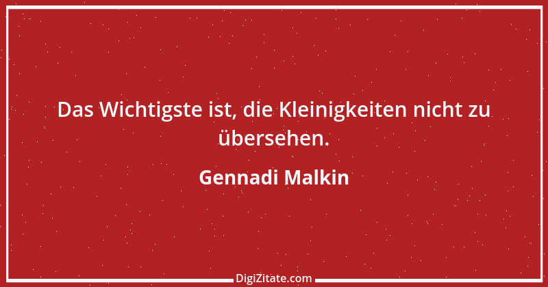 Zitat von Gennadi Malkin 3