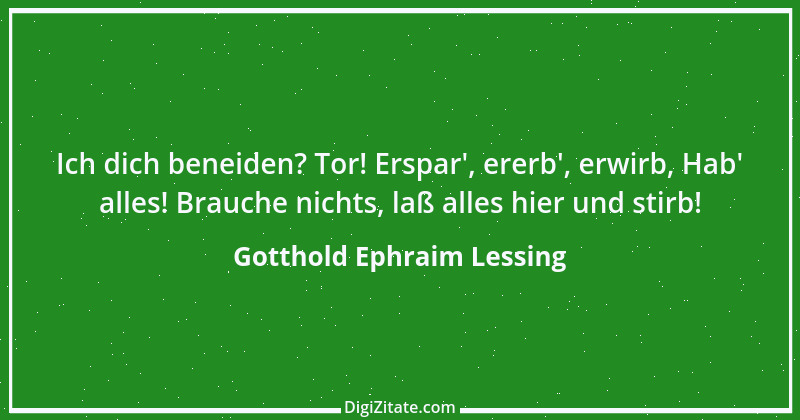 Zitat von Gotthold Ephraim Lessing 30