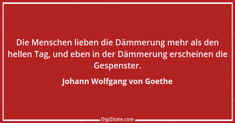 Zitat von Johann Wolfgang von Goethe 1108