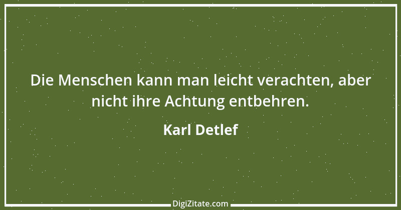 Zitat von Karl Detlef 3