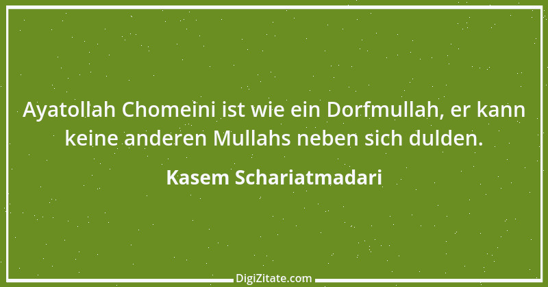 Zitat von Kasem Schariatmadari 1