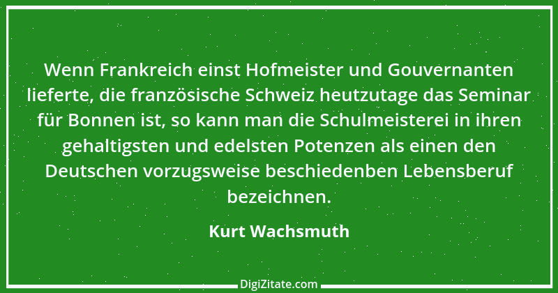 Zitat von Kurt Wachsmuth 1