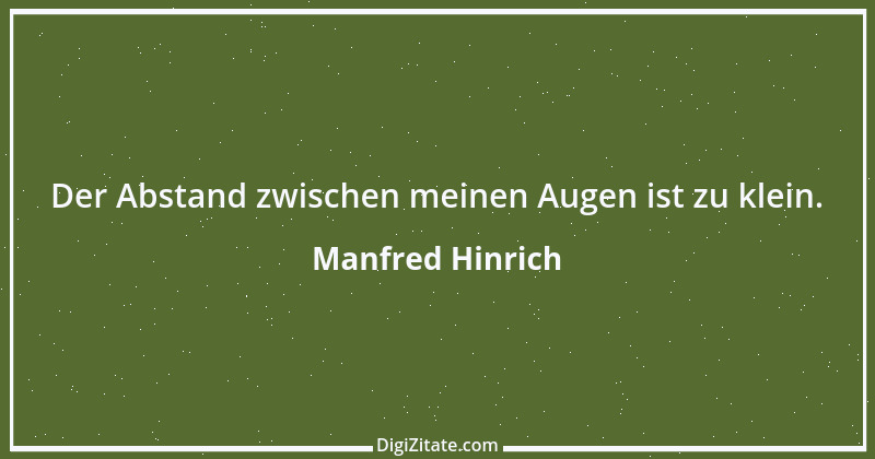 Zitat von Manfred Hinrich 3282