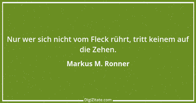 Zitat von Markus M. Ronner 24