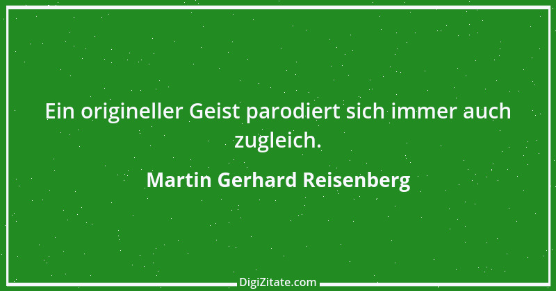 Zitat von Martin Gerhard Reisenberg 423