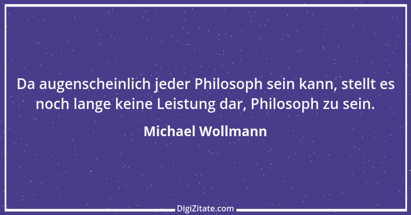 Zitat von Michael Wollmann 148