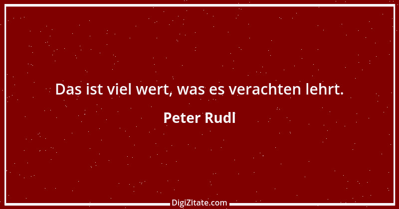 Zitat von Peter Rudl 1382