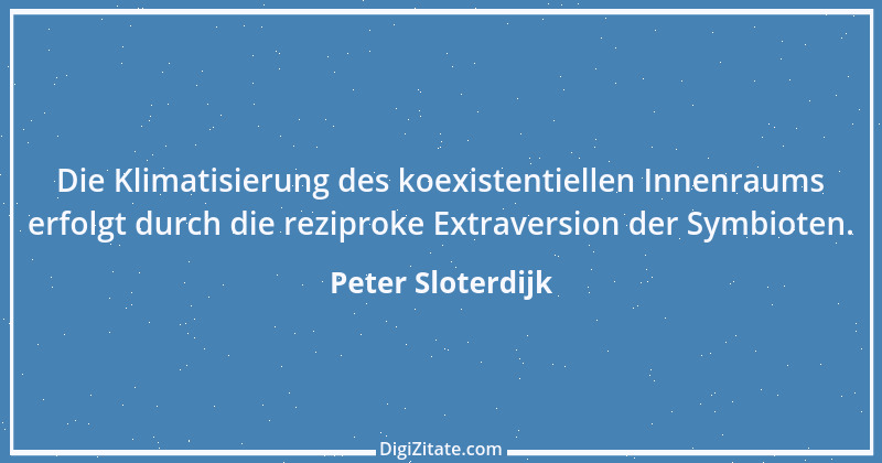 Zitat von Peter Sloterdijk 30