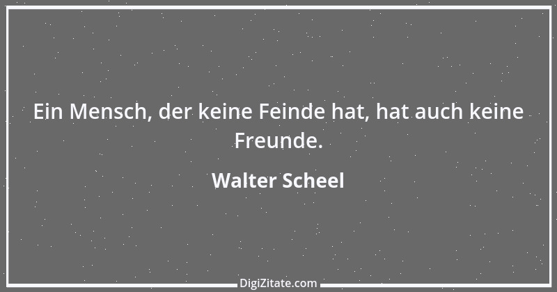 Zitat von Walter Scheel 2