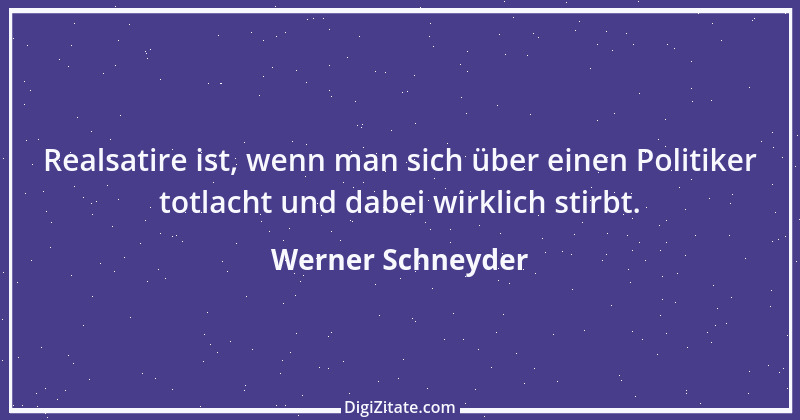 Zitat von Werner Schneyder 31