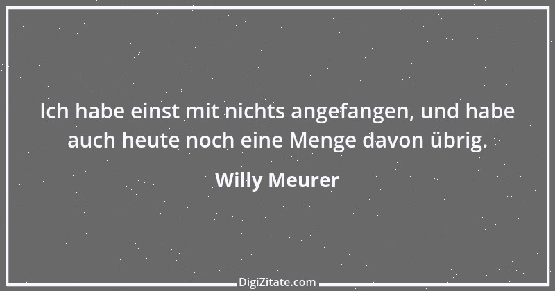 Zitat von Willy Meurer 1409