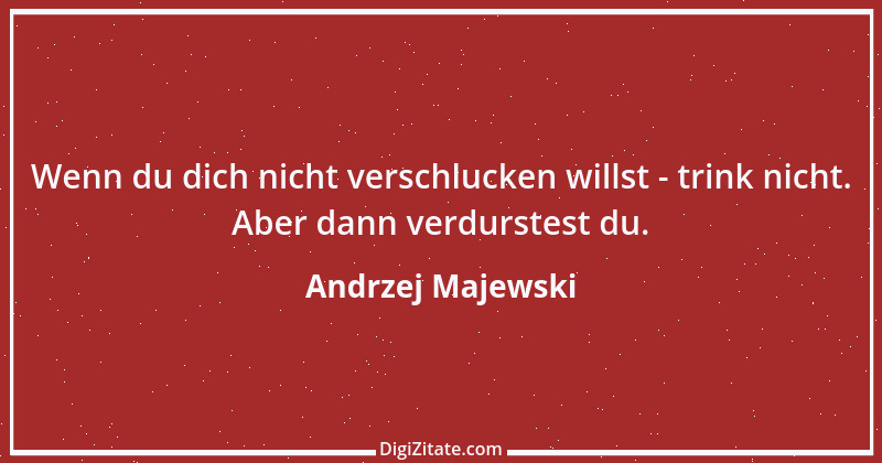 Zitat von Andrzej Majewski 1