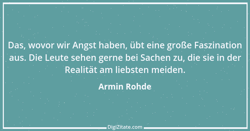 Zitat von Armin Rohde 6