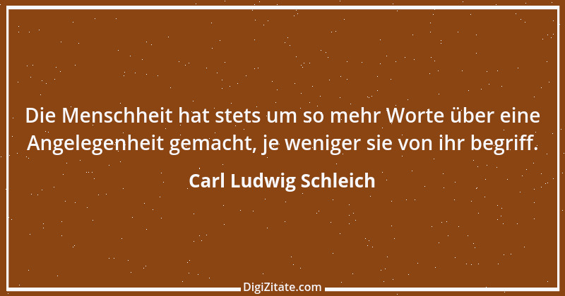 Zitat von Carl Ludwig Schleich 88