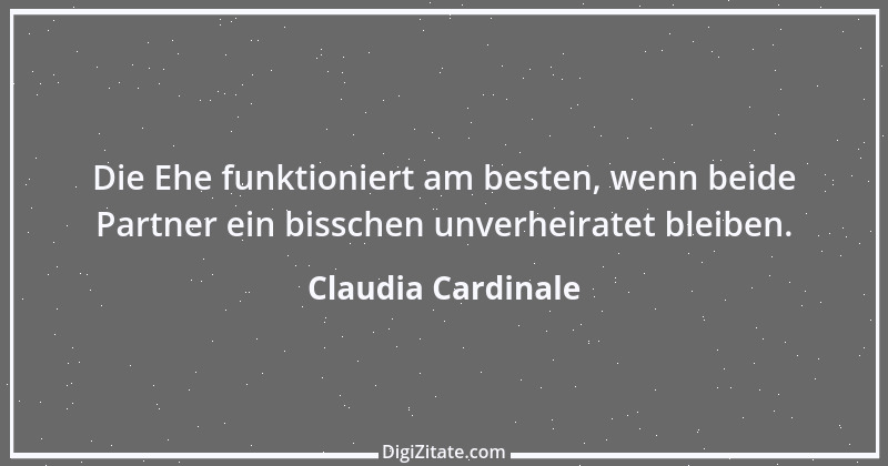 Zitat von Claudia Cardinale 2