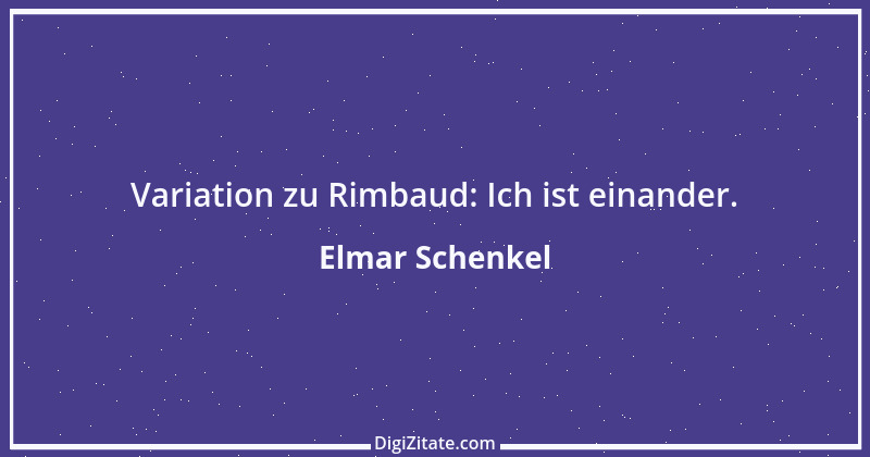 Zitat von Elmar Schenkel 322