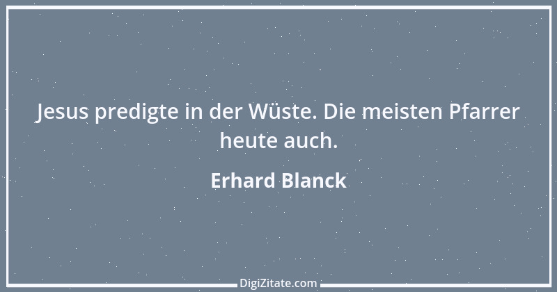 Zitat von Erhard Blanck 664