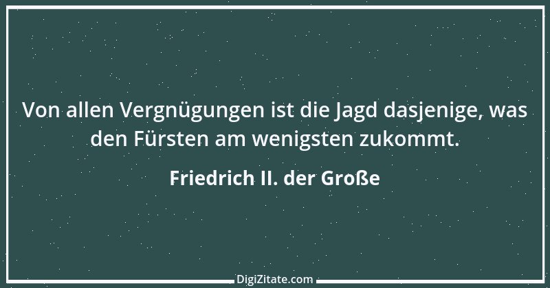 Zitat von Friedrich II. der Große 261