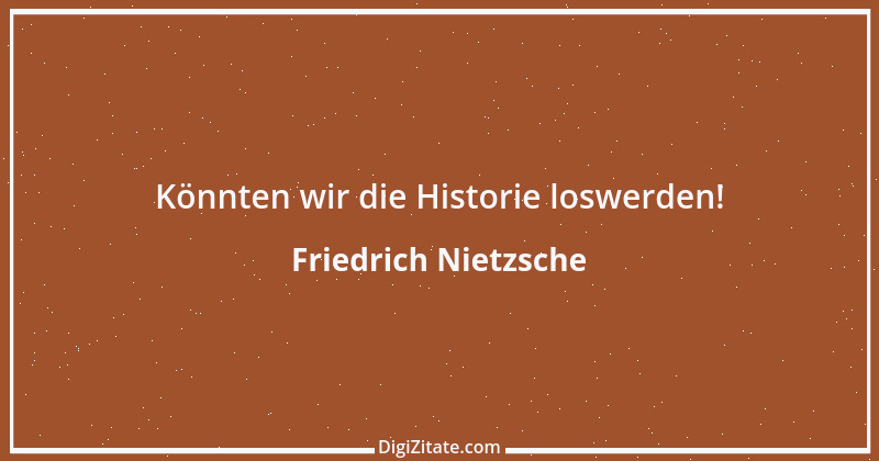 Zitat von Friedrich Nietzsche 46