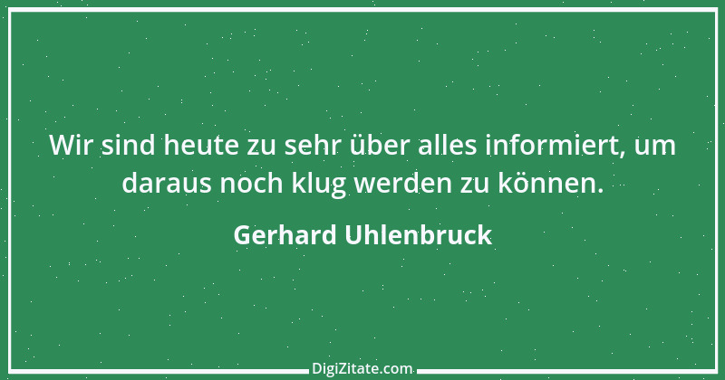 Zitat von Gerhard Uhlenbruck 929