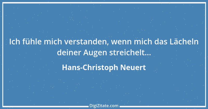 Zitat von Hans-Christoph Neuert 103