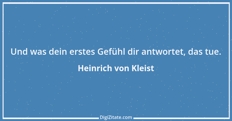 Zitat von Heinrich von Kleist 8