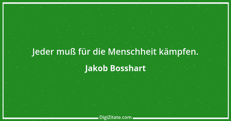 Zitat von Jakob Bosshart 184