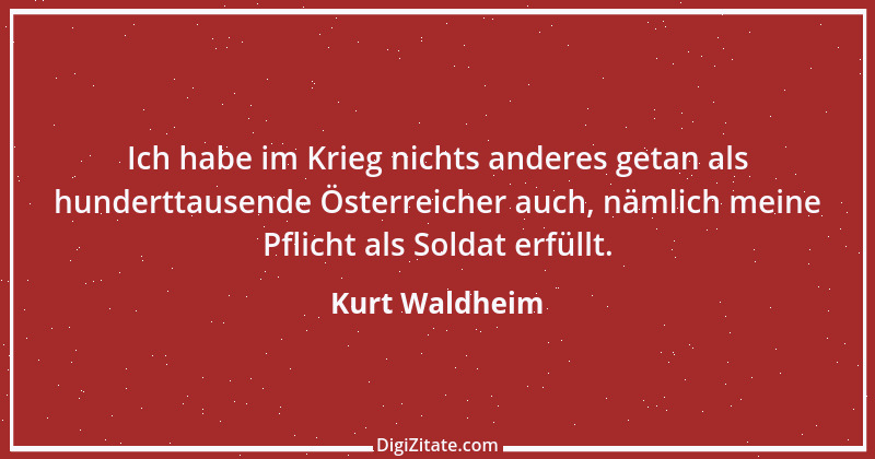 Zitat von Kurt Waldheim 1