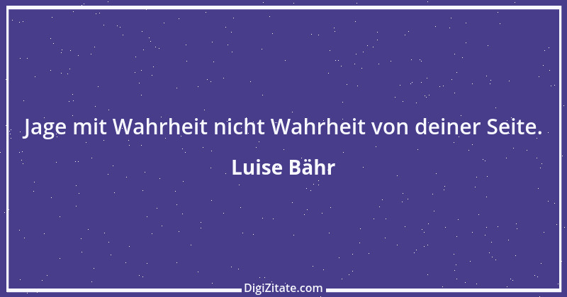 Zitat von Luise Bähr 23