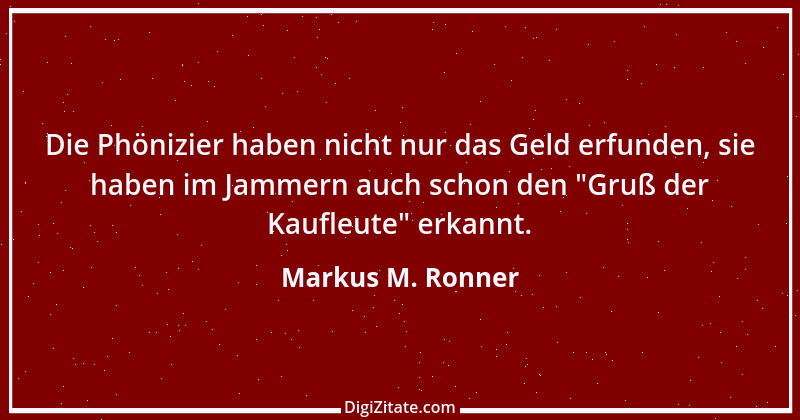 Zitat von Markus M. Ronner 25