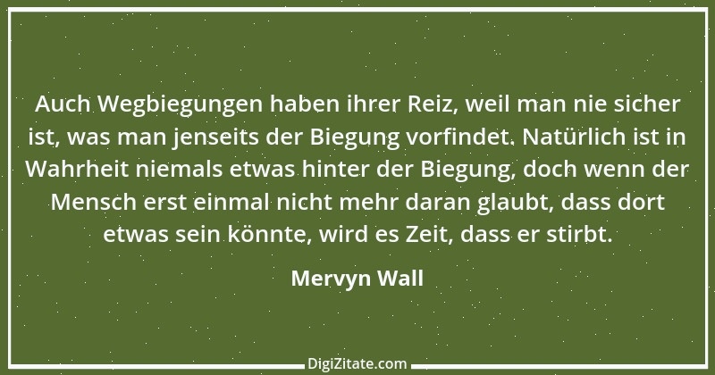 Zitat von Mervyn Wall 2