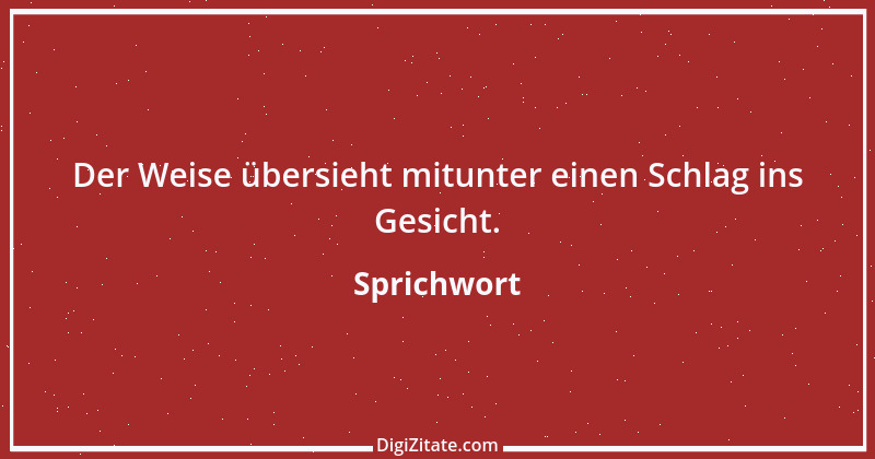 Zitat von Sprichwort 5101