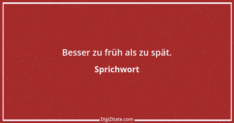 Zitat von Sprichwort 8101