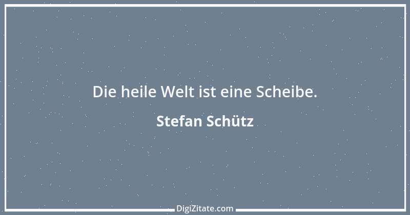 Zitat von Stefan Schütz 139