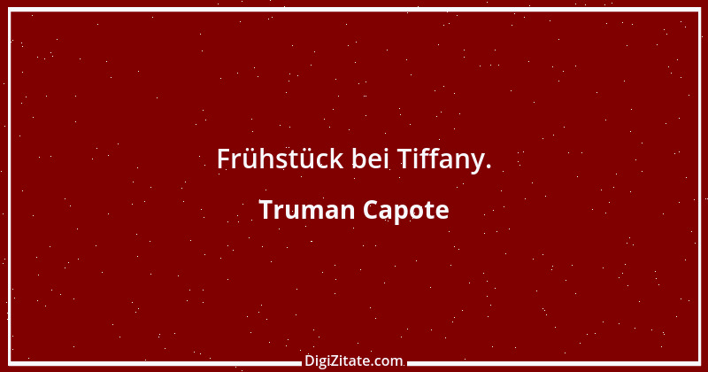 Zitat von Truman Capote 2