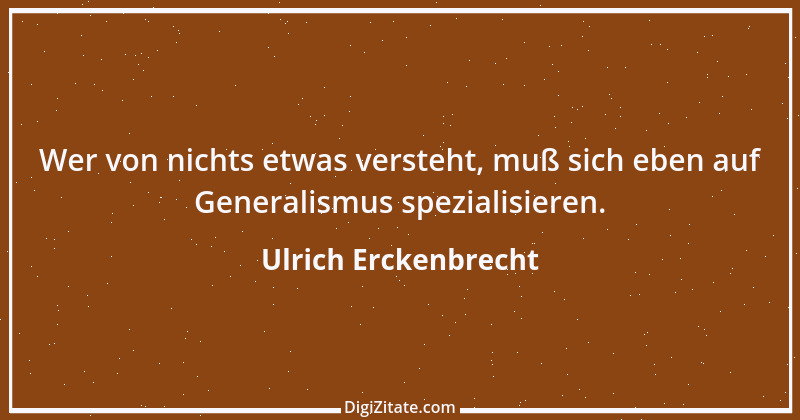 Zitat von Ulrich Erckenbrecht 612