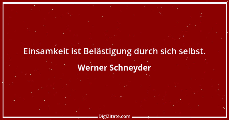 Zitat von Werner Schneyder 32