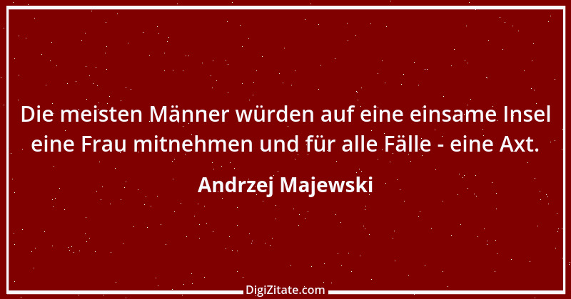 Zitat von Andrzej Majewski 2