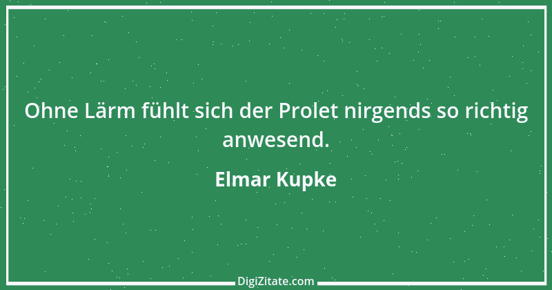 Zitat von Elmar Kupke 440