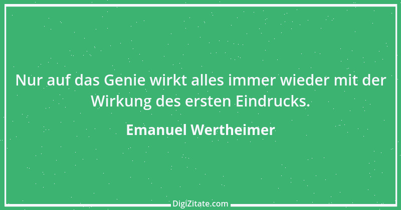 Zitat von Emanuel Wertheimer 185