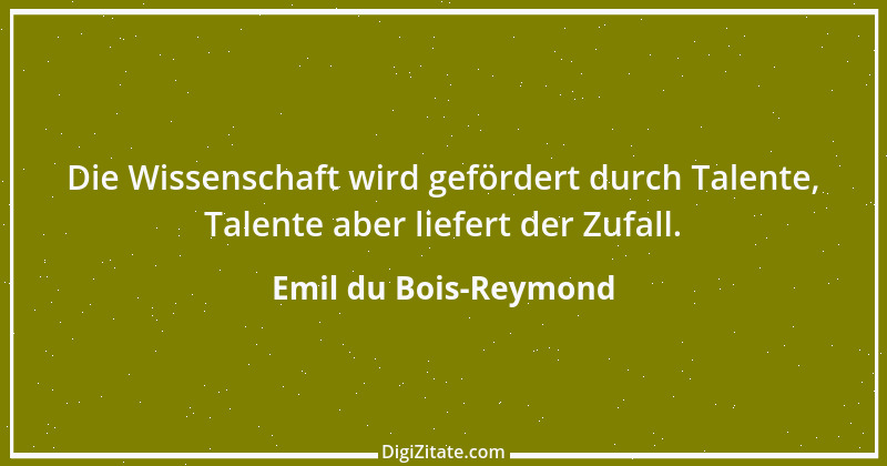 Zitat von Emil du Bois-Reymond 2