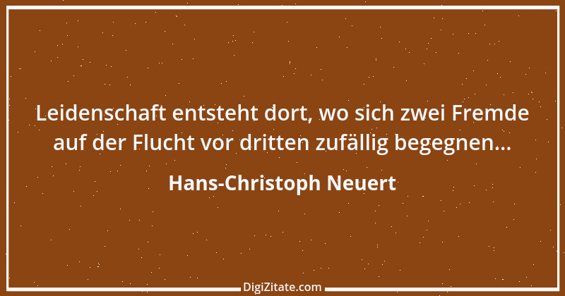 Zitat von Hans-Christoph Neuert 104