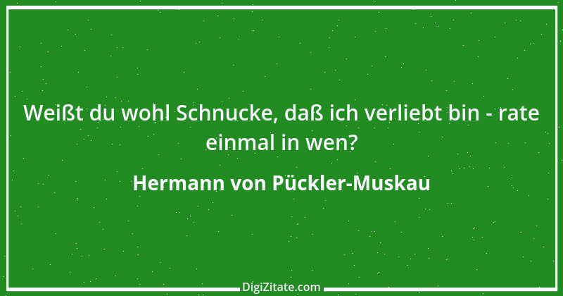 Zitat von Hermann von Pückler-Muskau 4