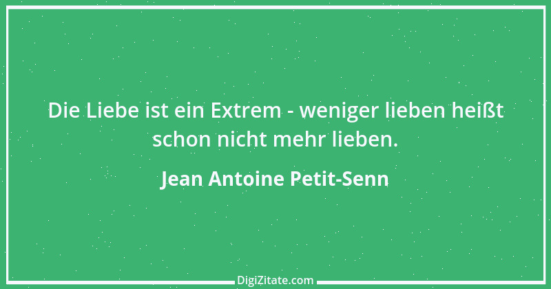 Zitat von Jean Antoine Petit-Senn 78