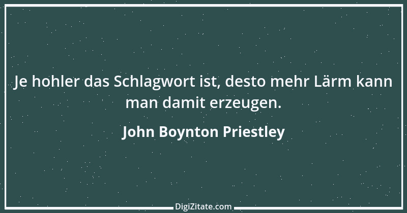 Zitat von John Boynton Priestley 8