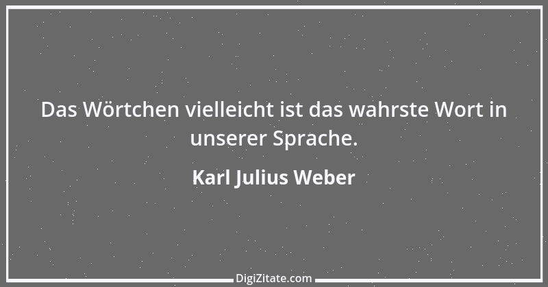 Zitat von Karl Julius Weber 78