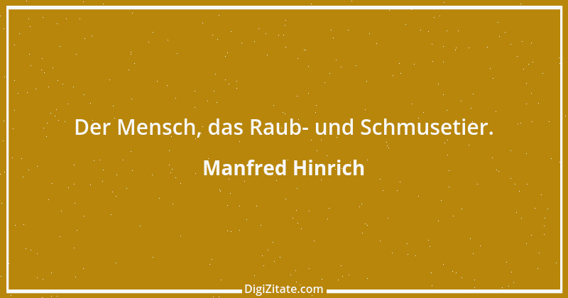 Zitat von Manfred Hinrich 284