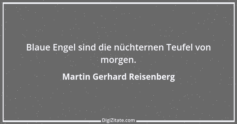 Zitat von Martin Gerhard Reisenberg 2425