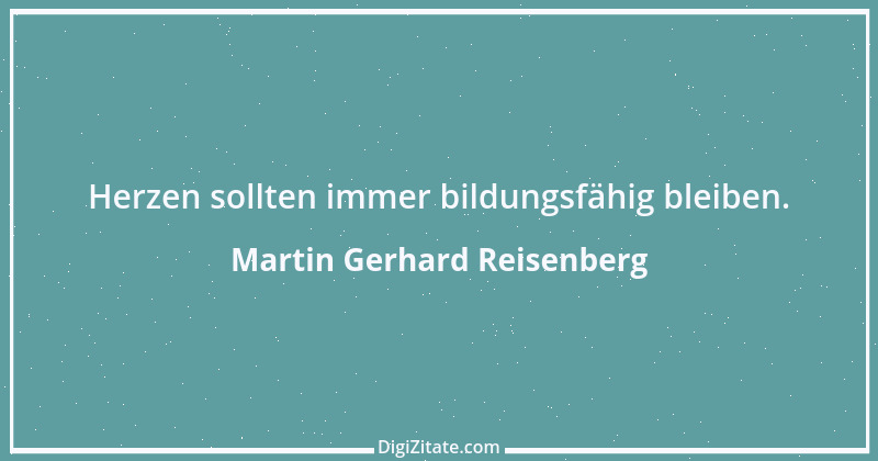 Zitat von Martin Gerhard Reisenberg 425