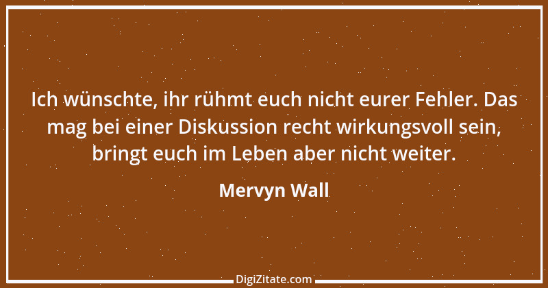 Zitat von Mervyn Wall 3